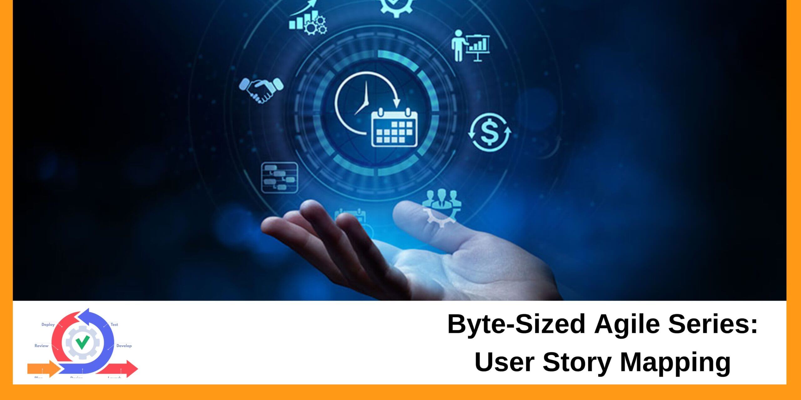 Byte-Sized Agile Series: User Story Mapping
