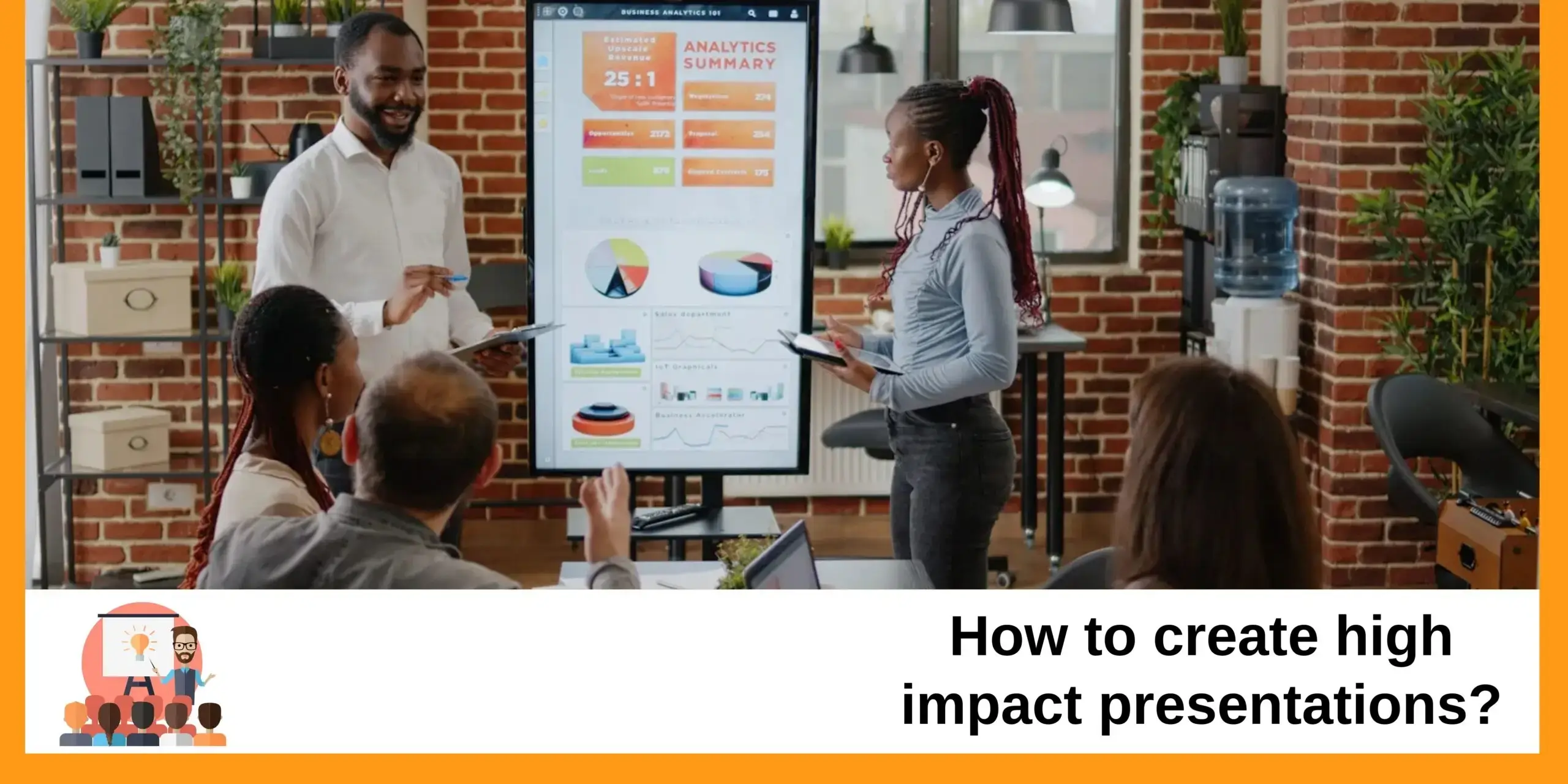 How to create high impact presentations?