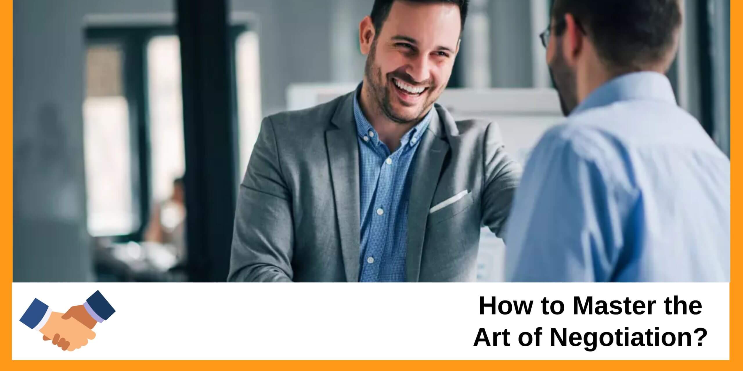 How to Master the Art of Negotiation?
