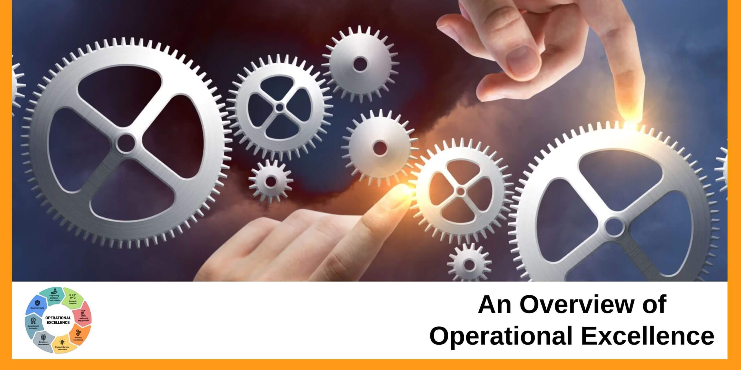 An Overview of Operational Excellence