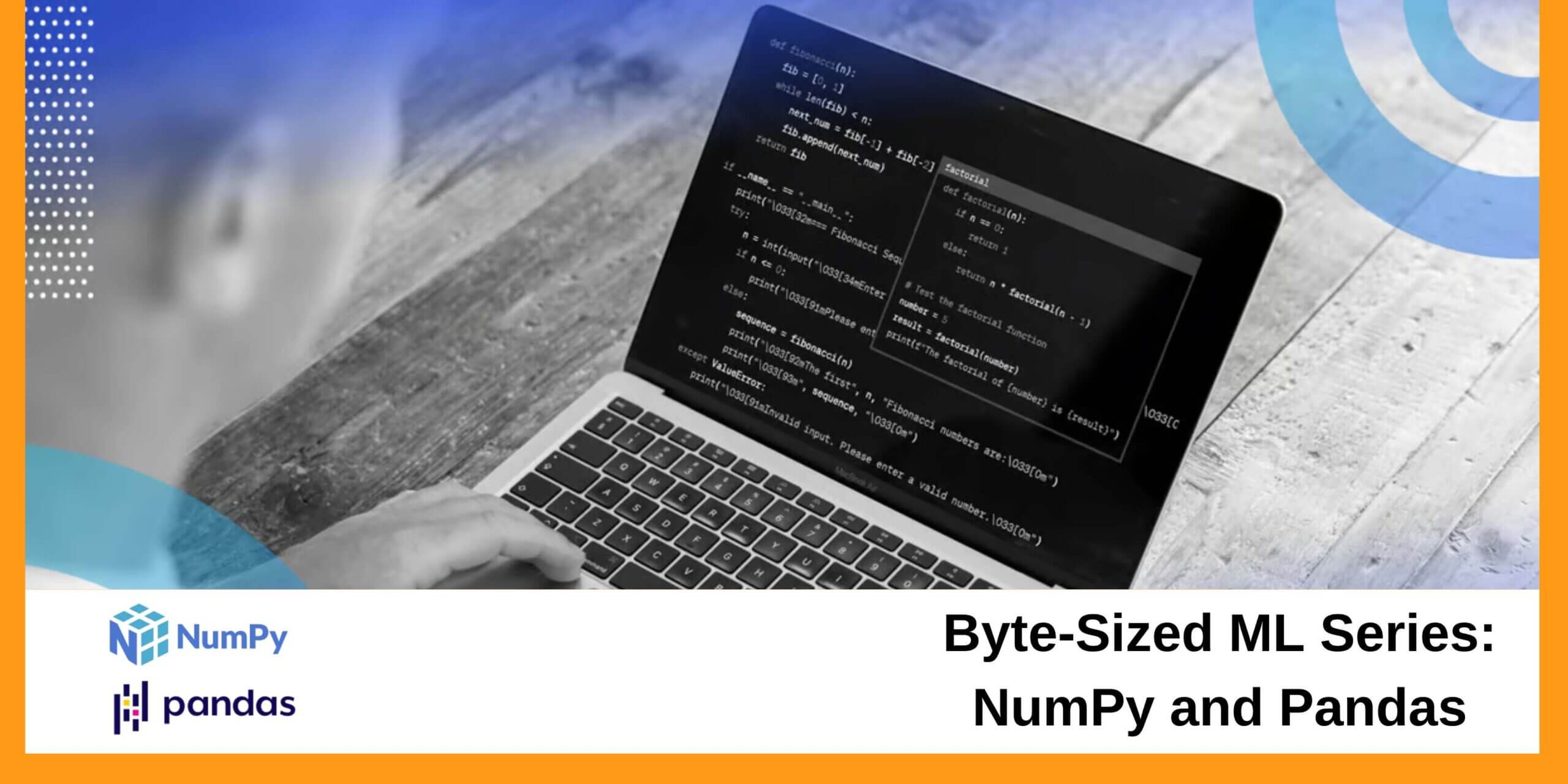Byte-Sized ML Series: NumPy and Pandas
