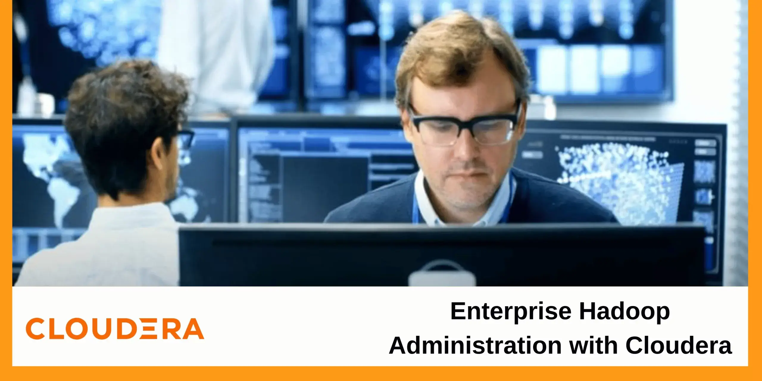 Enterprise Hadoop Administration with Cloudera