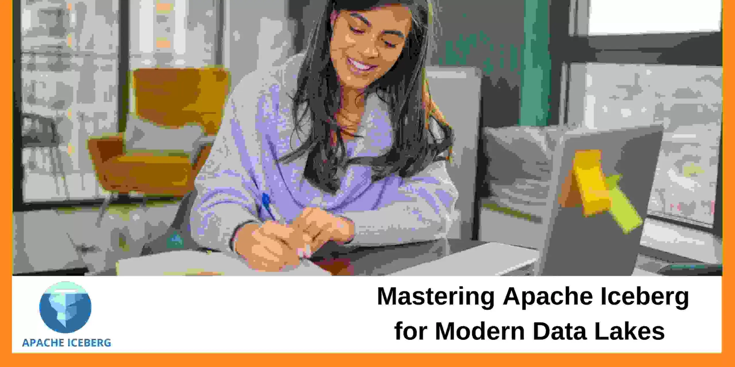 Mastering Apache Iceberg for Modern Data Lakes