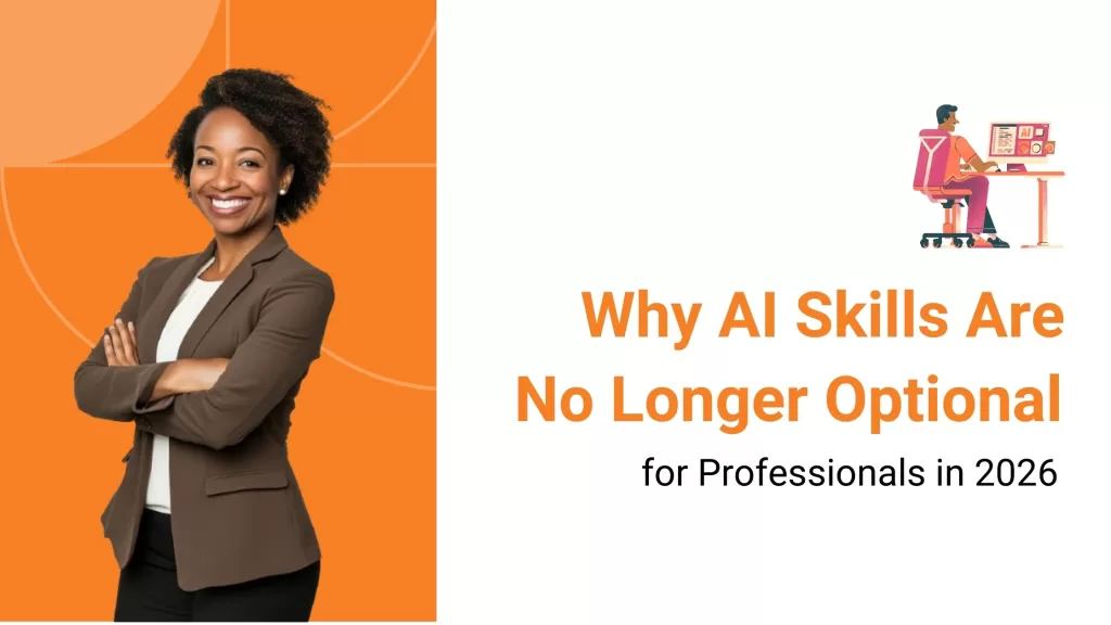 Why AI Skills Are No Longer Optional for Professionals in 2026 