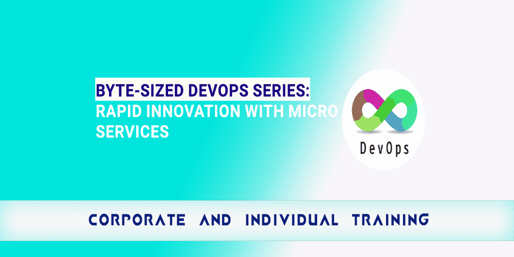 Byte Sized Devops Series Rapid Innovation with Micro Services Rapid Innovation with Micro Services1 copy