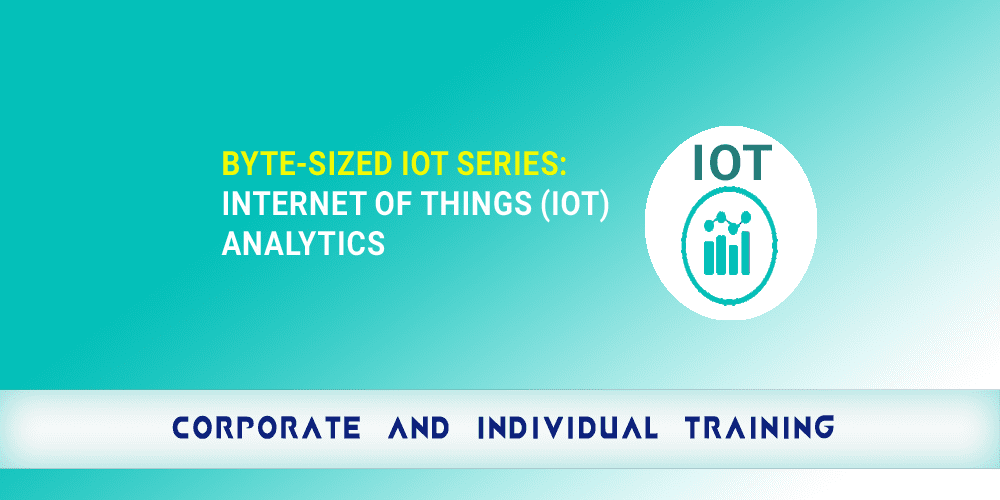 Byte Sized IoT Series Internet of Things IoT Analytics copy