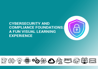 Cybersecurity and Compliance Foundations A Fun Visual Learning Experience