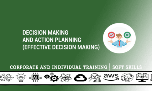 Decision Making And Action Planning Effective Decision Making 485x291 1