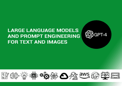 Large Language Models And Prompt Engineering For Text And Images copy