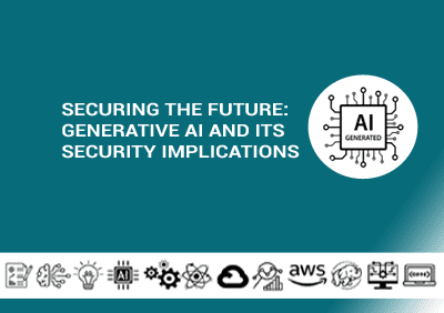 Securing The Future Generative AI And Its Security Implications copy